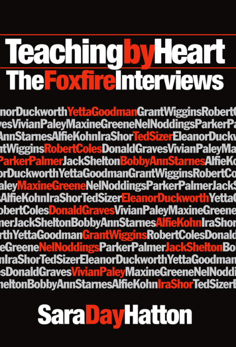 Cover image for book Teaching by Heart: The Foxfire Interviews