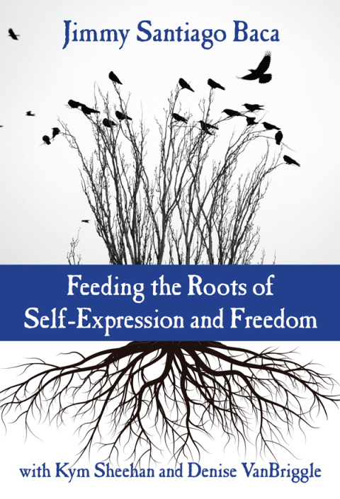 Cover image for book Feeding the Roots of Self-Expression and Freedom