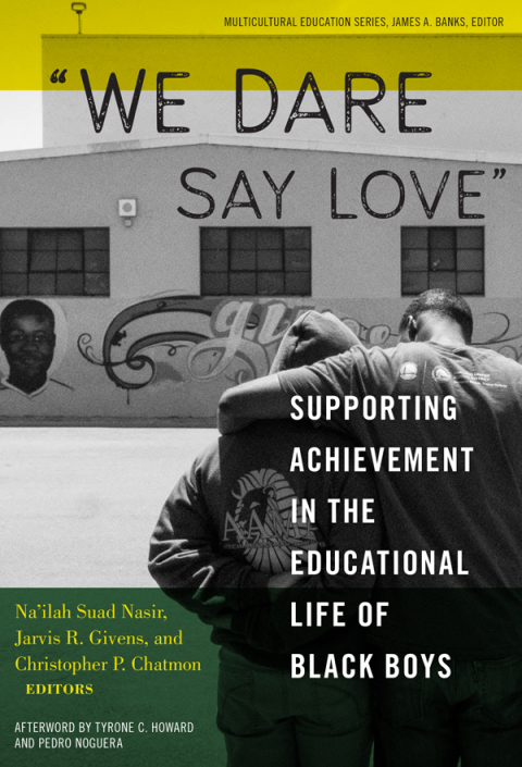 Cover image for book "We Dare Say Love": Supporting Achievement in the Educational Life of Black Boys