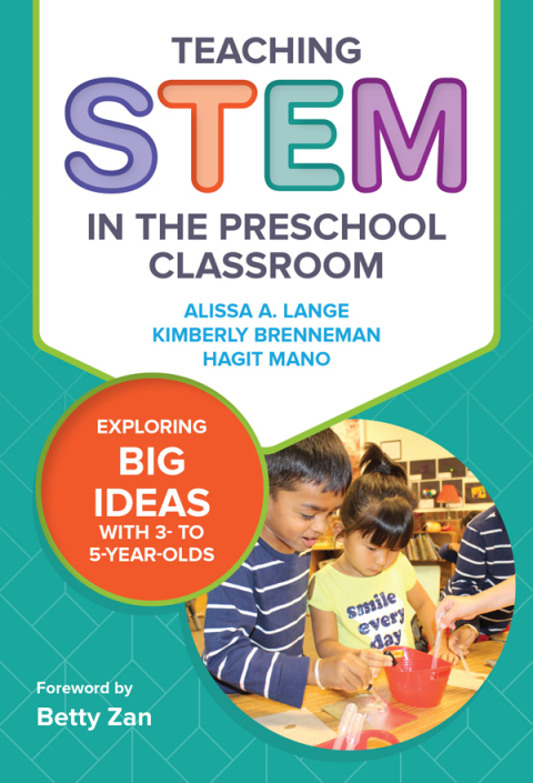 Cover image for book Teaching STEM in the Preschool Classroom: Exploring Big Ideas with 3- to 5-Year-Olds