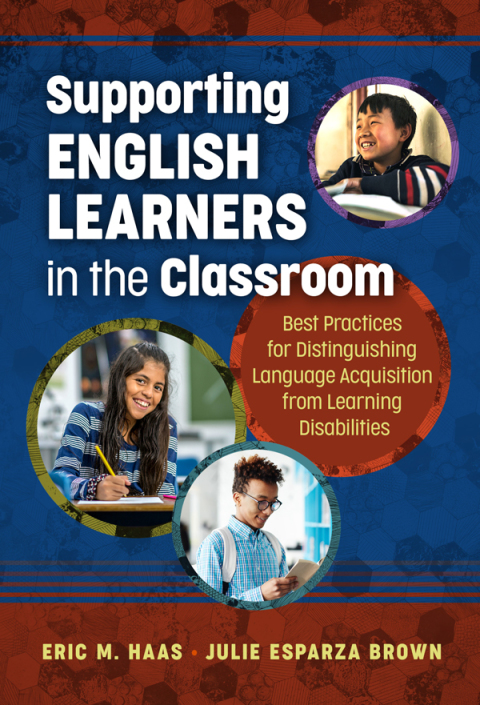Cover image for book Supporting English Learners in the Classroom: Best Practices for Distinguishing Language Acquisition from Learning Disabilities