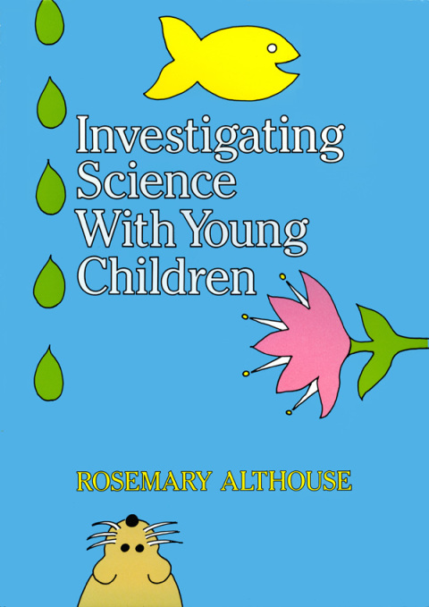 Investigating Science With Young Children 