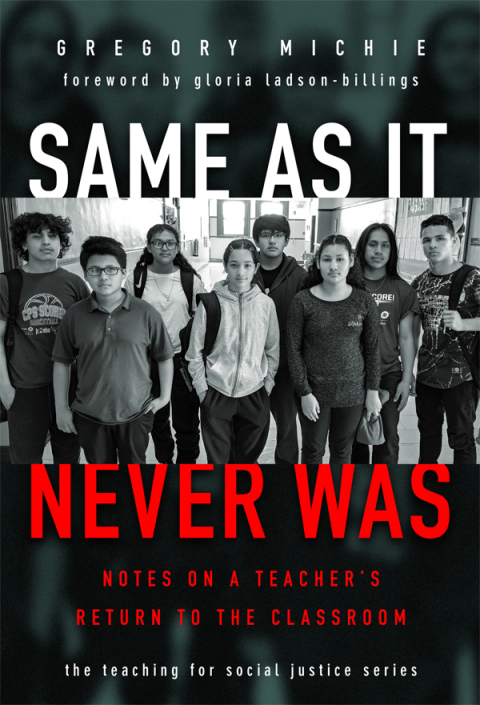 Cover image for book Same as It Never Was: Notes on a Teacher’s Return to the Classroom