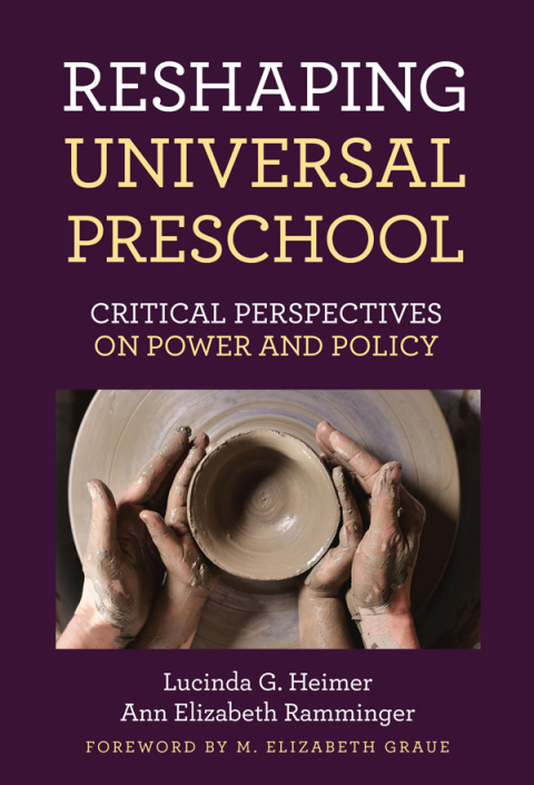 Cover image for book Reshaping Universal Preschool: Critical Perspectives on Power and Policy