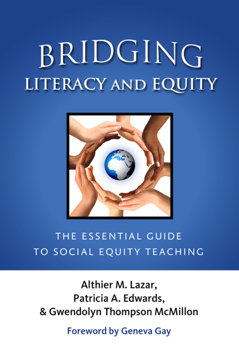 Bridging Literacy and Equity: The Essential Guide to Social Equity Teaching 