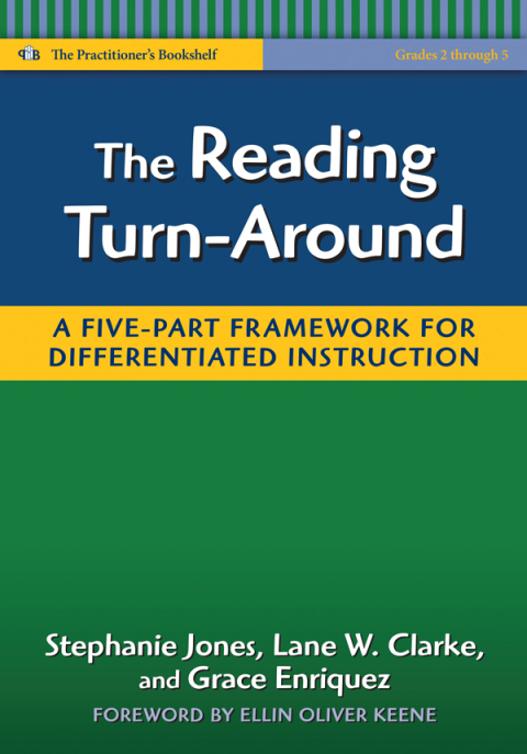 The Reading Turn-Around: A Five-Part Framework for Differentiated Instruction (Grades 2-5) 