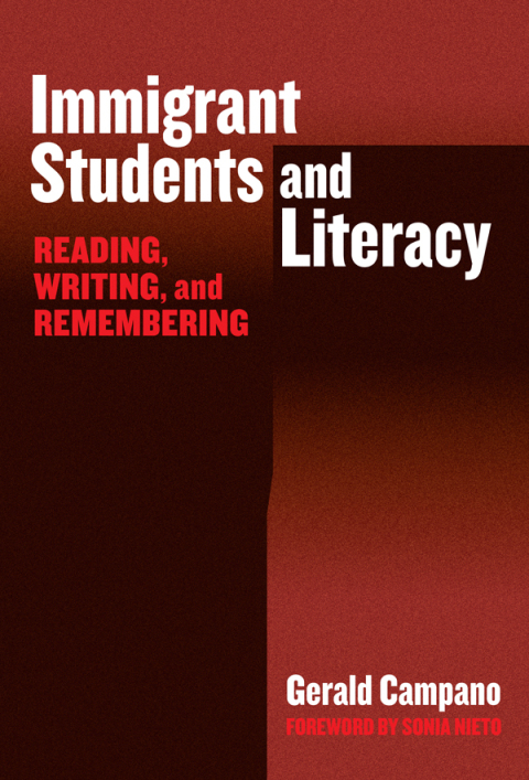 Cover image for book Immigrant Students and Literacy: Reading, Writing, and Remembering