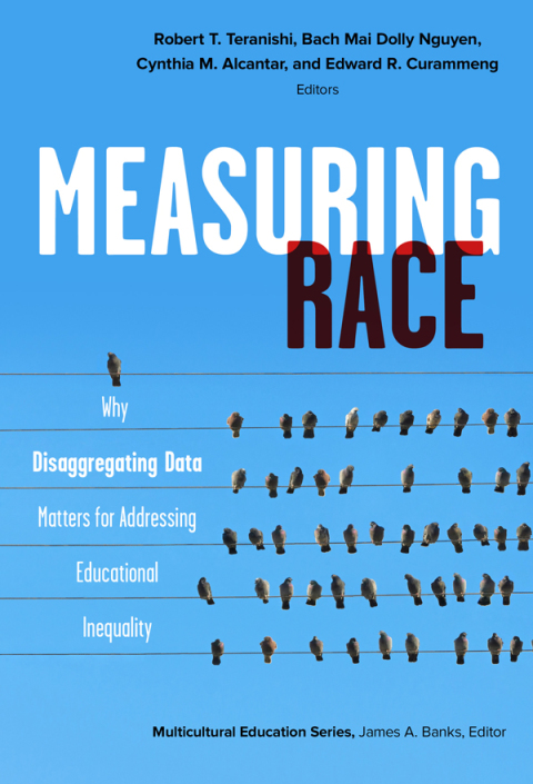 Measuring Race: Why Disaggregating Data Matters for Addressing Educational Inequality 