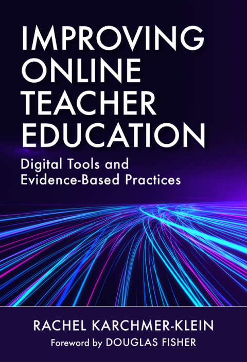 Cover image for book Improving Online Teacher Education: Digital Tools and Evidence-Based Practices