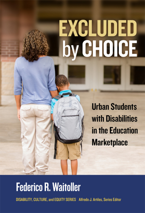 Cover image for book Excluded by Choice: Urban Students with Disabilities in the Education Marketplace