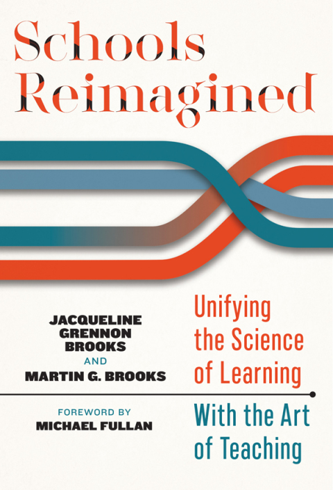 Schools Reimagined: Unifying the Science of Learning With the Art of Teaching 