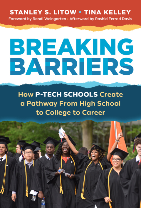 Breaking Barriers: How P-TECH Schools Create a Pathway From High School to College to Career 