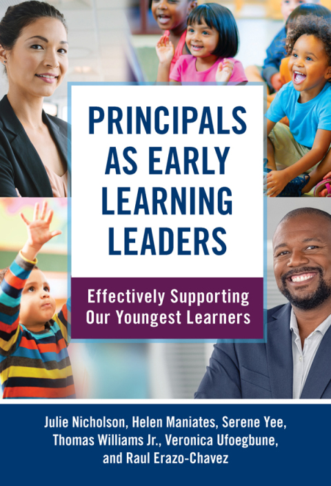 Principals as Early Learning Leaders: Effectively Supporting Our Youngest Learners 