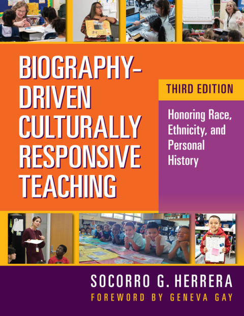 Biography-Driven Culturally Responsive Teaching: Honoring Race, Ethnicity, and Personal History 