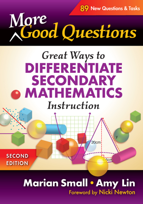 More Good Questions: Great Ways to Differentiate Secondary Mathematics Instruction 