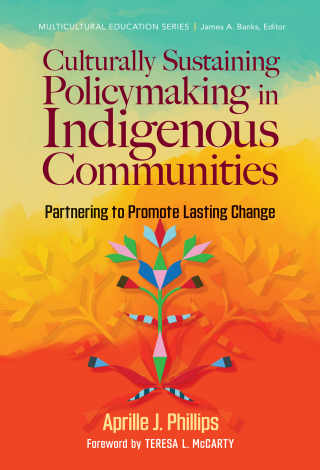 Culturally Sustaining Policymaking in Indigenous Communities: Partnering to Promote Lasting Change