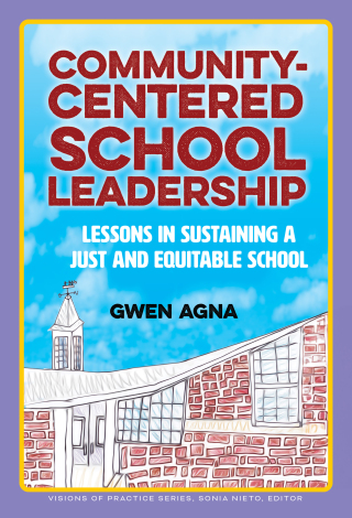 Community-Centered School Leadership: Lessons in Sustaining a Just and Equitable School