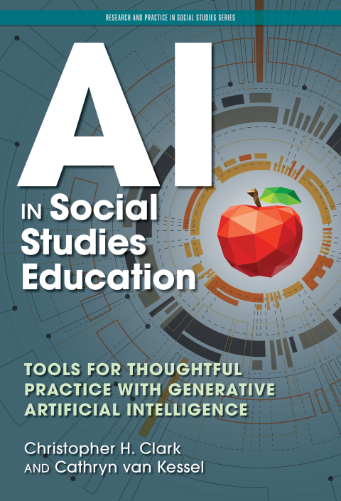 AI in Social Studies Education: Tools for Thoughtful Practice With Generative Artificial Intelligence 