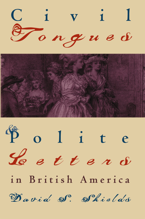 Cover image for book Civil Tongues and Polite Letters in British America