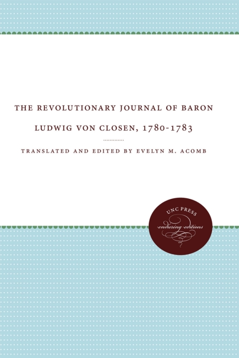 Cover image for book The Revolutionary Journal of Baron Ludwig von Closen, 1780-1783