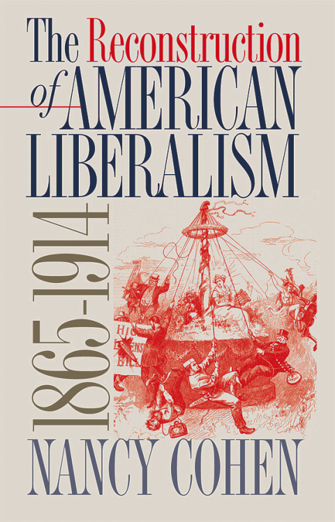 Cover image for book The Reconstruction of American Liberalism, 1865-1914