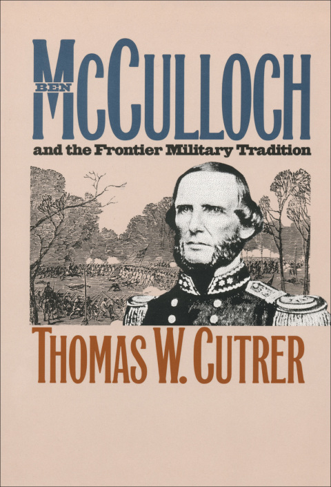 Cover image for book Ben Mcculloch and the Frontier Military Tradition