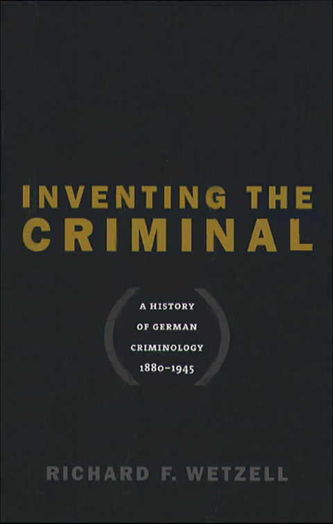Cover image for book Inventing the Criminal