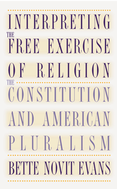 Cover image for book Interpreting the Free Exercise of Religion