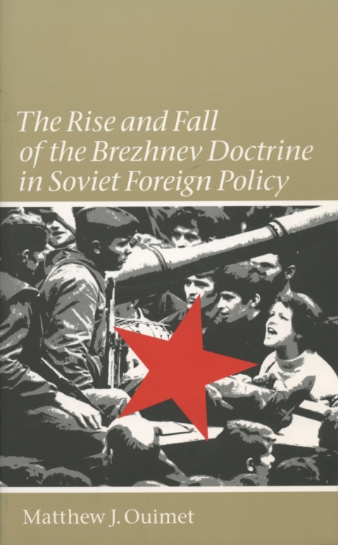 Cover image for book The Rise and Fall of the Brezhnev Doctrine in Soviet Foreign Policy