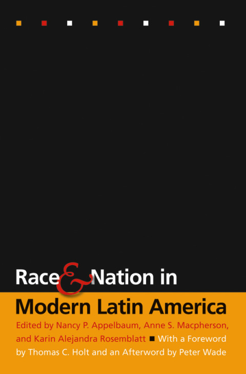 Cover image for book Race and Nation in Modern Latin America