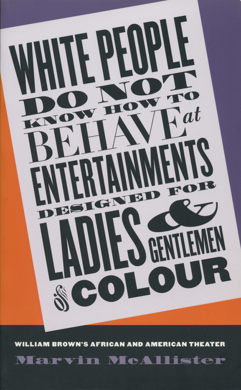 Cover image for book White People Do Not Know How to Behave at Entertainments Designed for Ladies and Gentlemen of Colour