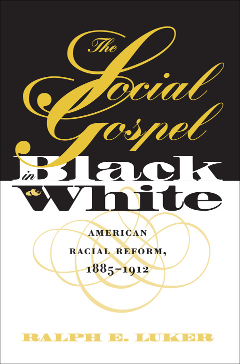 Cover image for book The Social Gospel in Black and White
