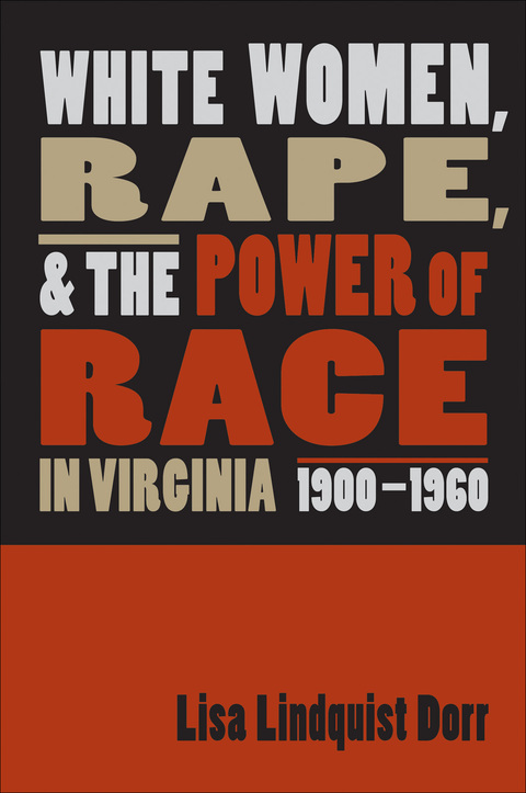 Cover image for book White Women, Rape, and the Power of Race in Virginia, 1900-1960