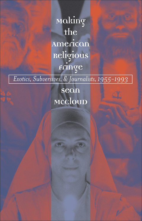 Cover image for book Making the American Religious Fringe