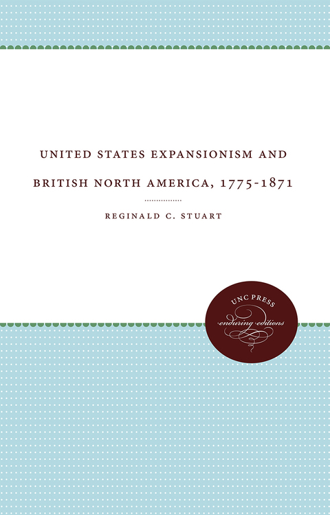 Cover image for book United States Expansionism and British North America, 1775-1871