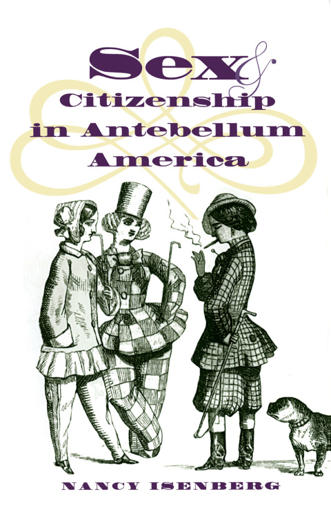 Cover image for book Sex and Citizenship in Antebellum America