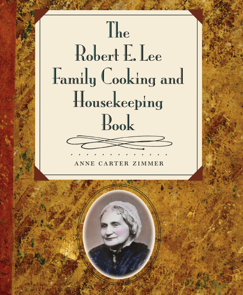 Cover image for book The Robert E. Lee Family Cooking and Housekeeping Book