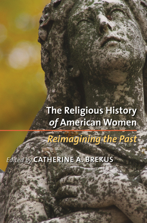Cover image for book The Religious History of American Women