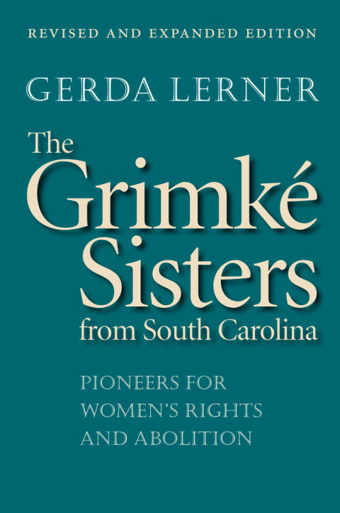 Cover image for book The Grimké Sisters from South Carolina