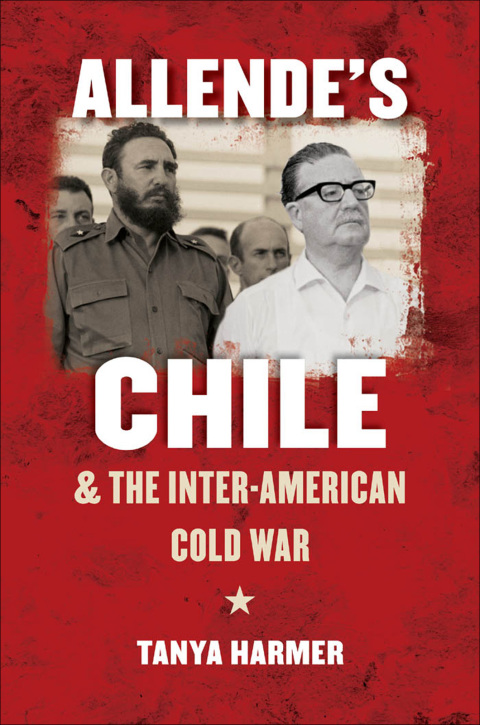 Cover image for book Allende’s Chile and the Inter-American Cold War