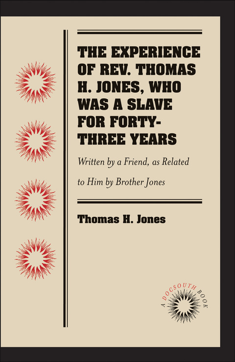 Cover image for book The Experience of Rev. Thomas H. Jones, Who Was a Slave for Forty-Three Years