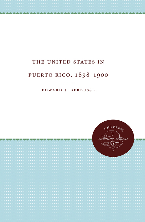 Cover image for book The United States in Puerto Rico, 1898-1900