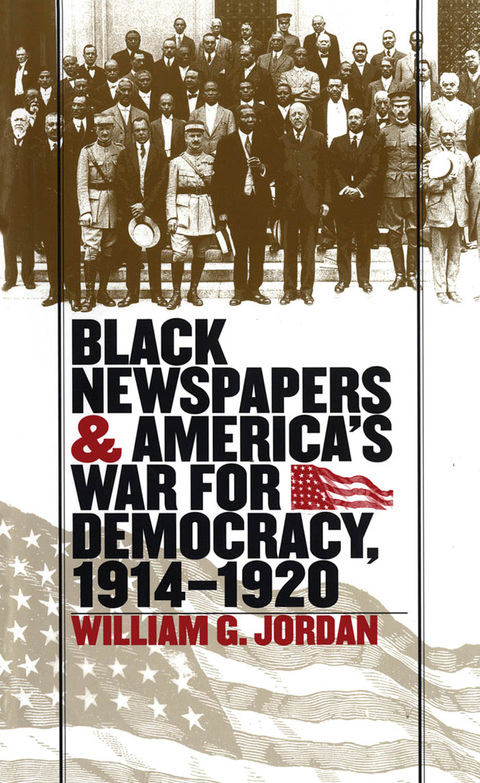 Cover image for book Black Newspapers and America's War for Democracy, 1914-1920