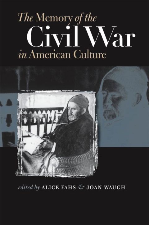 Cover image for book The Memory of the Civil War in American Culture