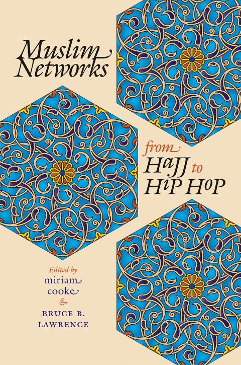 Cover image for book Muslim Networks from Hajj to Hip Hop