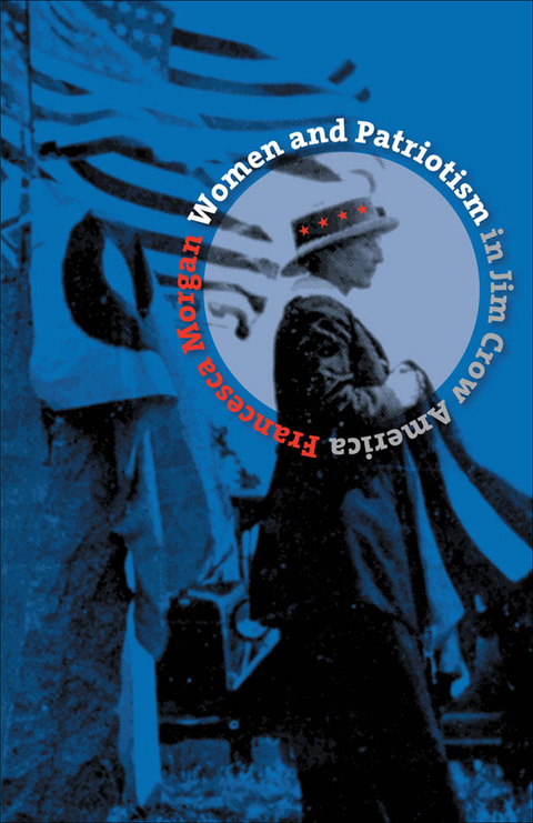 Cover image for book Women and Patriotism in Jim Crow America