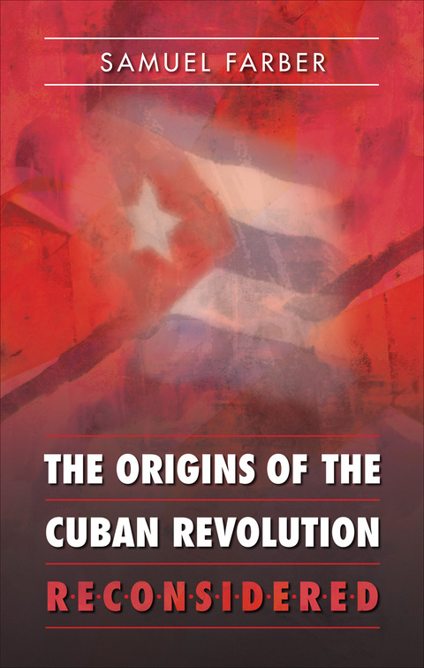 Cover image for book The Origins of the Cuban Revolution Reconsidered