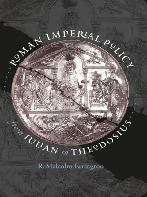Cover image for book Roman Imperial Policy from Julian to Theodosius