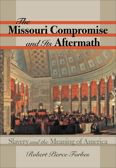 Cover image for book The Missouri Compromise and Its Aftermath