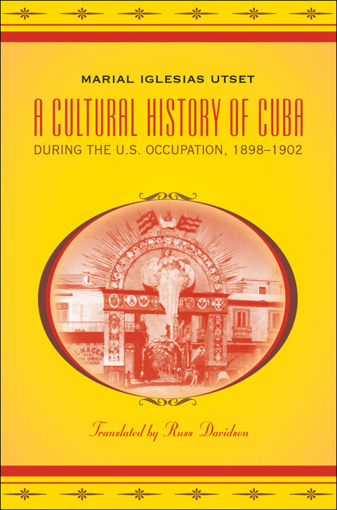 Cover image for book A Cultural History of Cuba during the U.S. Occupation, 1898-1902